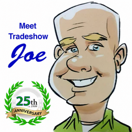 Meet Tradeshow Joe — 25th Anniversary